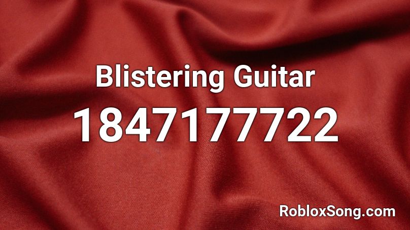 Blistering Guitar Roblox ID