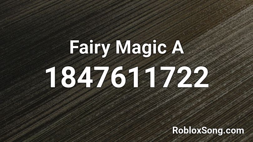 Fairy Magic A Roblox ID