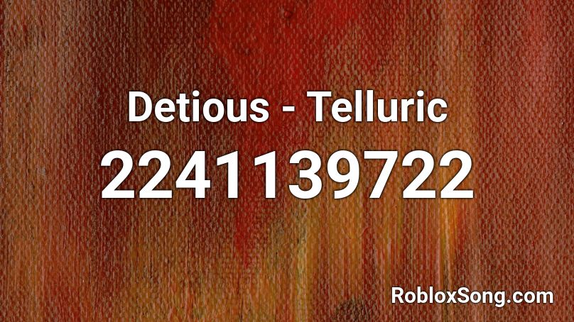 Detious - Telluric Roblox ID