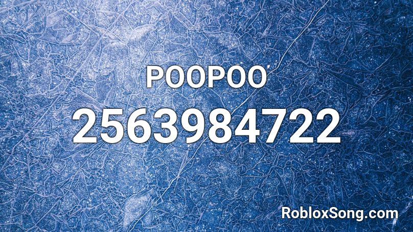 POOPOO Roblox ID
