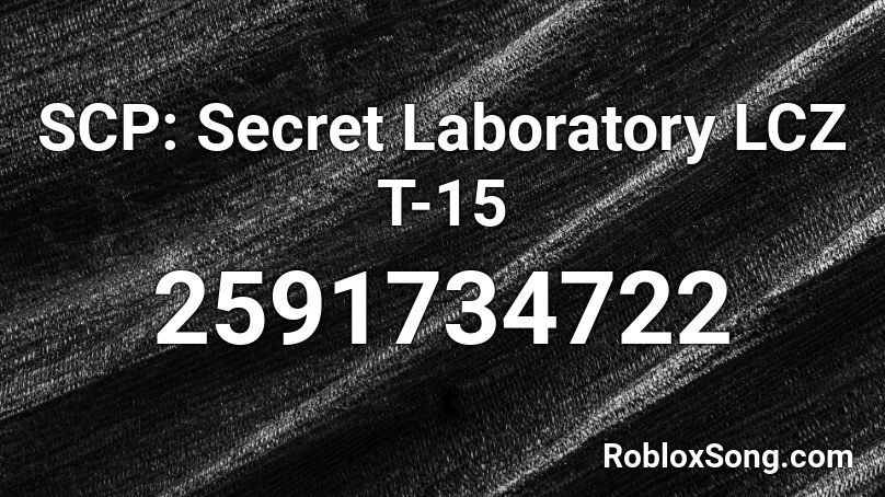 SCP: Secret Laboratory LCZ T-15 Roblox ID