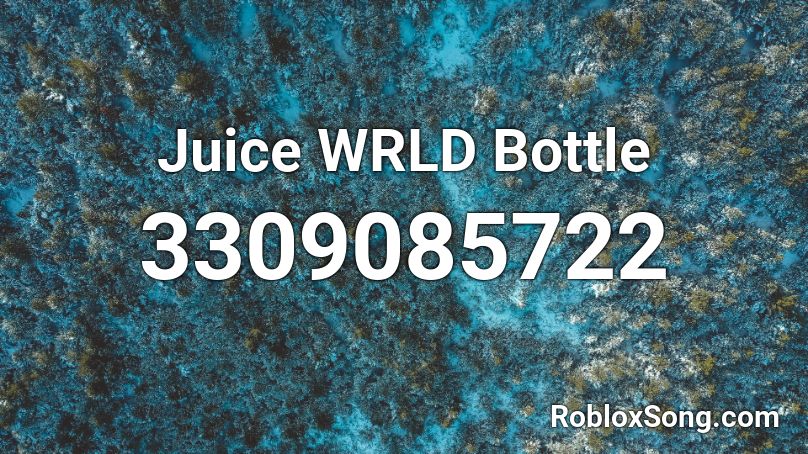 Juice WRLD Bottle Roblox ID