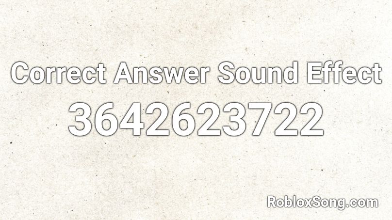 Correct Answer Sound Effect Roblox ID