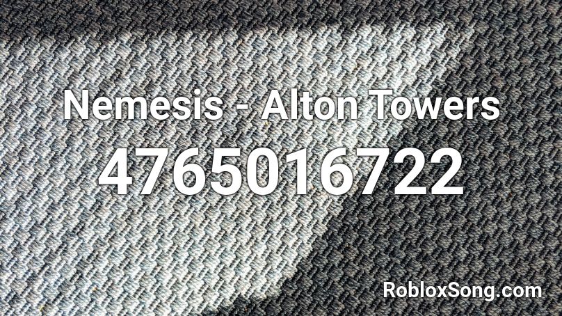 Nemesis - Alton Towers Roblox ID