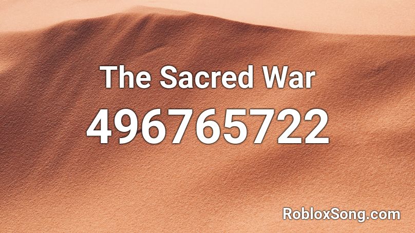 The Sacred War Roblox ID
