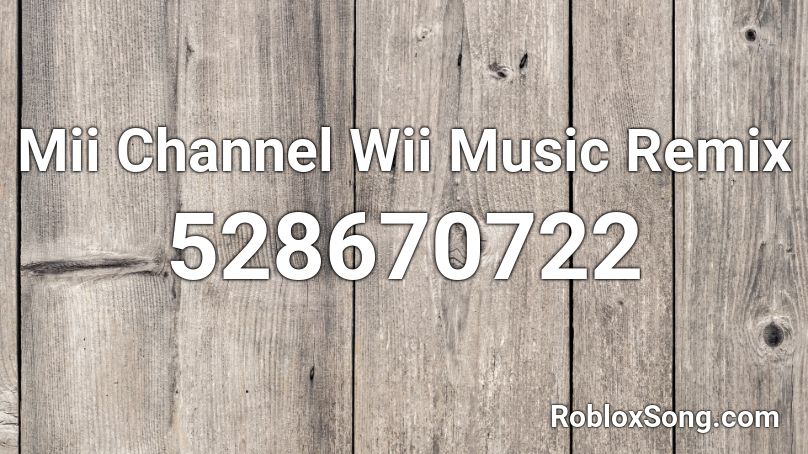 Mii Channel Wii Music Remix Roblox ID