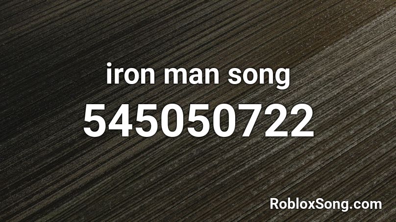 Iron Man Song Roblox Id Roblox Music Codes - i am iron man roblox sound id