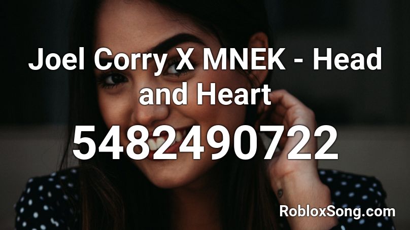 Joel Corry X MNEK - Head and Heart Roblox ID