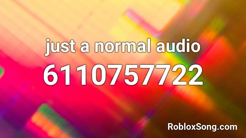just a normal audio Roblox ID