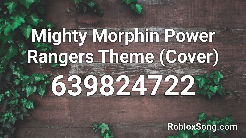 Mighty Morphin Power Rangers Theme Cover Roblox Id Roblox Music Codes - power rangers song id roblox