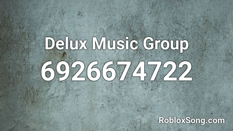 Delux Music Group Roblox ID