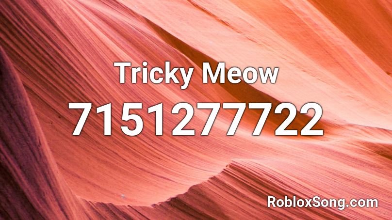 Tricky Meow Roblox ID