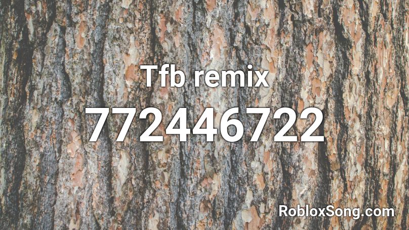 Tfb remix Roblox ID