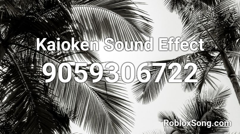 Kaioken Sound Effect Roblox ID