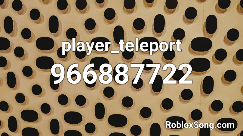 player_teleport Roblox ID