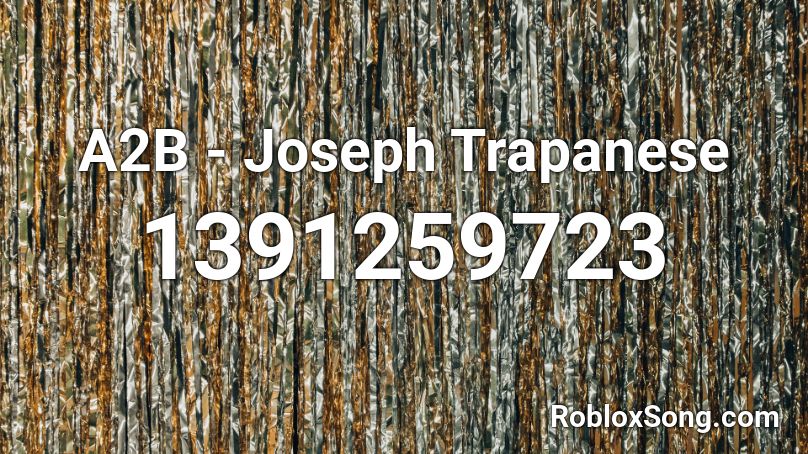 A2B - Joseph Trapanese Roblox ID