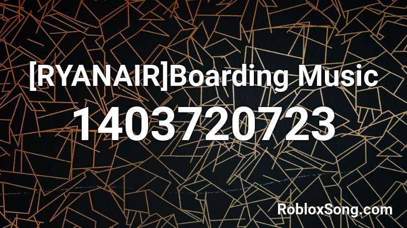 [RYANAIR]Boarding Music Roblox ID