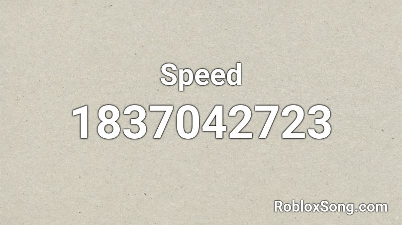 Speed Roblox ID