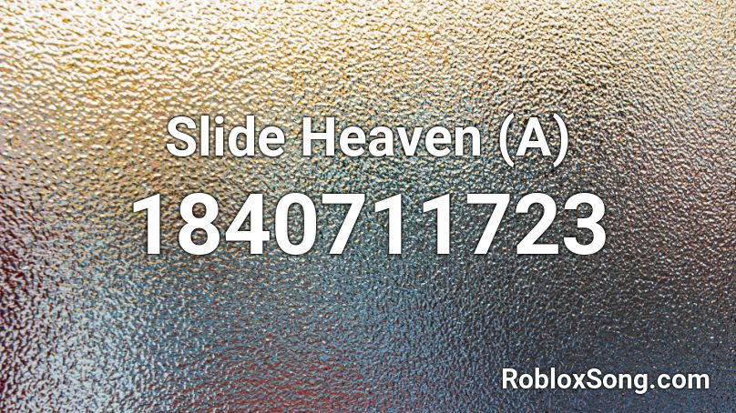 Slide Heaven (A) Roblox ID