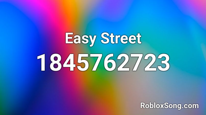 Easy Street Roblox ID