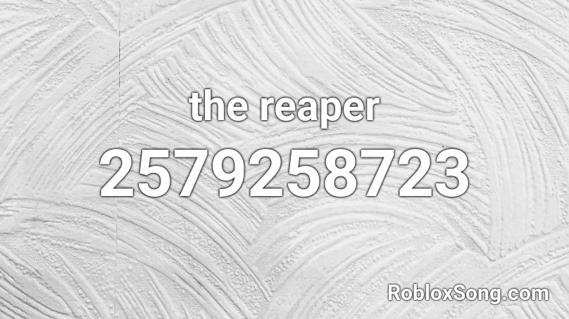 the reaper Roblox ID