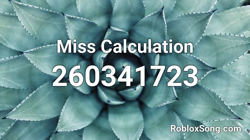 Miss Calculation Roblox ID