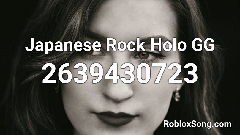 Japanese Rock Holo GG Roblox ID