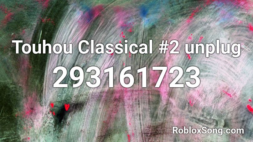 Touhou Classical #2 unplug Roblox ID