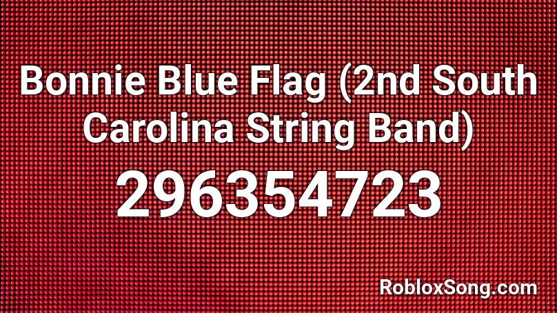 Bonnie Blue Flag (2nd South Carolina String Band) Roblox ID