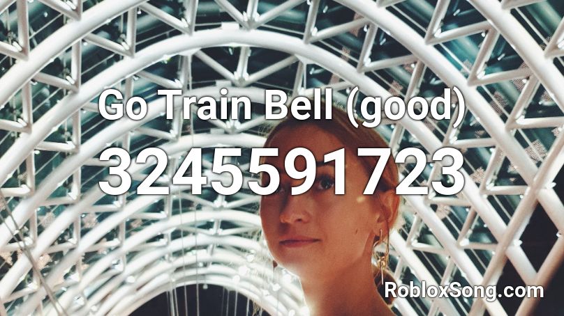 Go Train Bell (good) Roblox ID