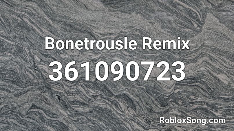 Bonetrousle Remix Roblox ID