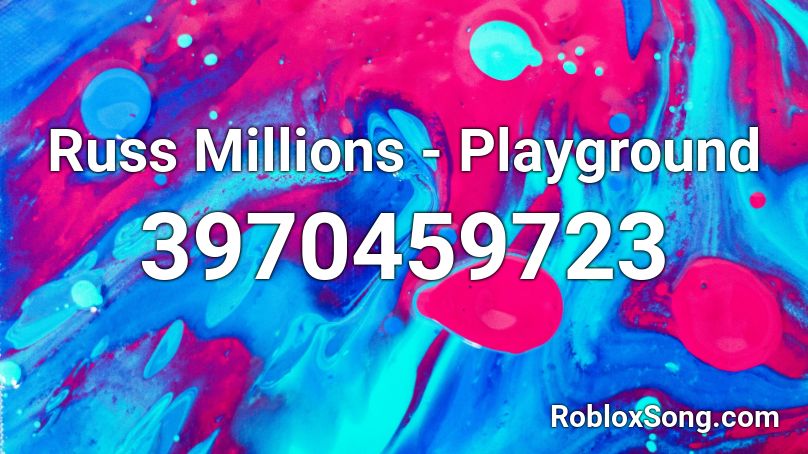 Russ Millions - Playground Roblox ID