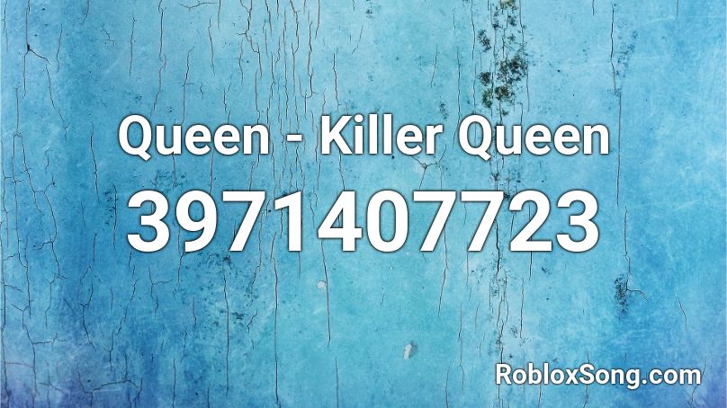 Queen - Killer Queen Roblox ID