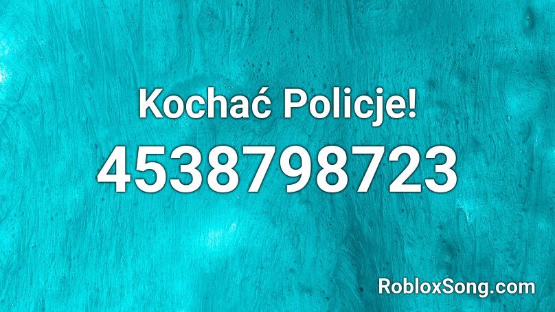 Kochać Policje! Roblox ID