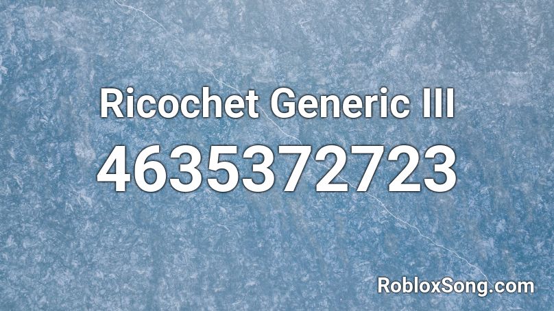 Ricochet Generic III Roblox ID