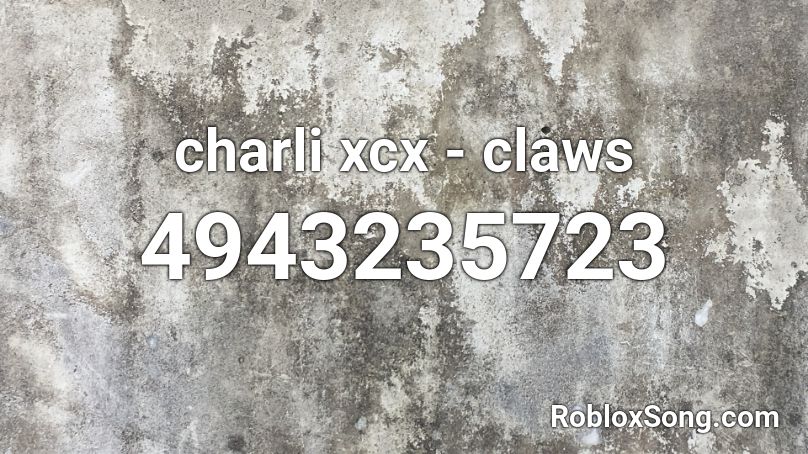 charli xcx - claws Roblox ID