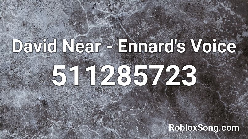 David Near - Ennard's Voice Roblox ID