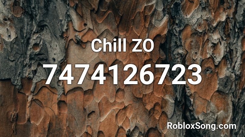 Chill ZO Roblox ID