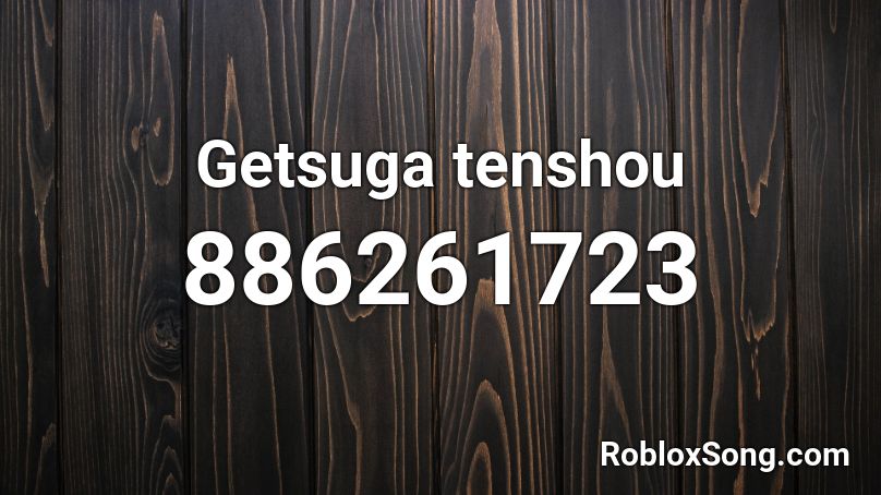  Getsuga tenshou  Roblox ID