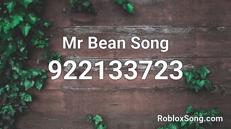 Mr Bean Song Roblox ID