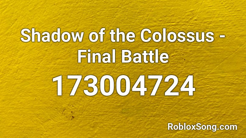 Shadow of the Colossus - Final Battle Roblox ID