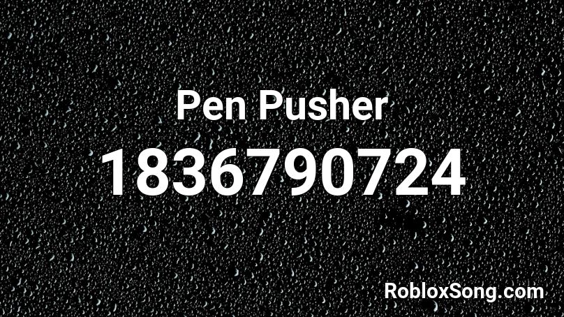 Pen Pusher Roblox ID