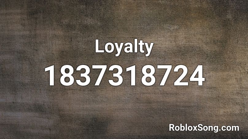 Loyalty Roblox ID