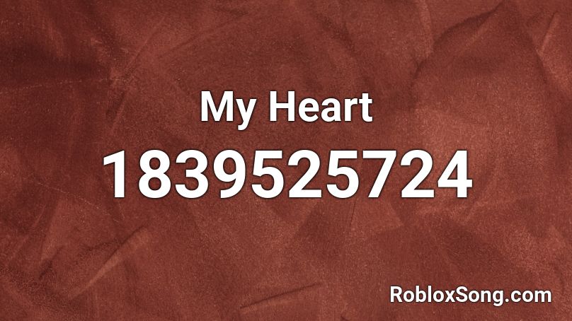 My Heart Roblox ID