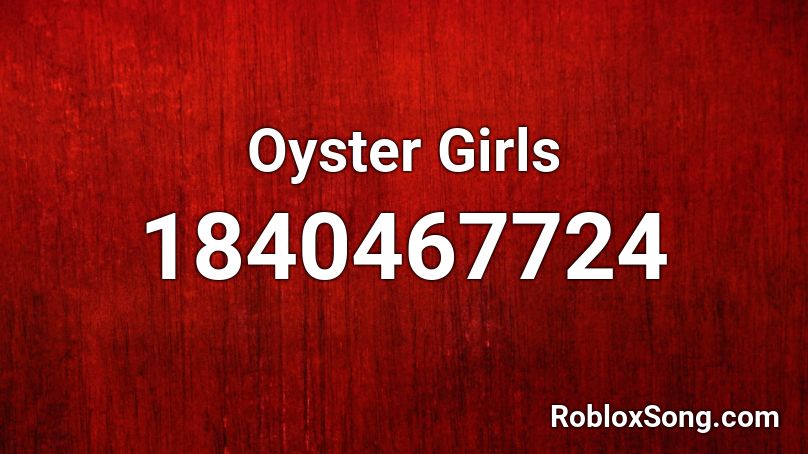 Oyster Girls Roblox ID