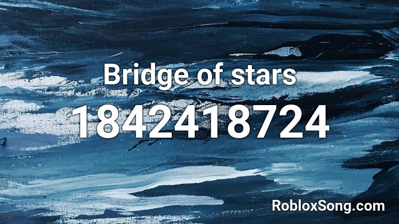 Bridge of stars Roblox ID