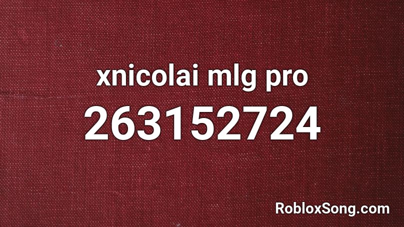 xnicolai mlg pro Roblox ID