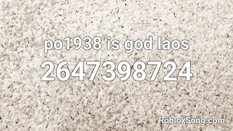 po1938 is god laos Roblox ID