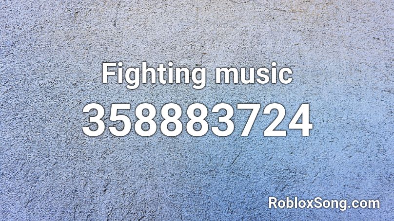 Fighting music Roblox ID