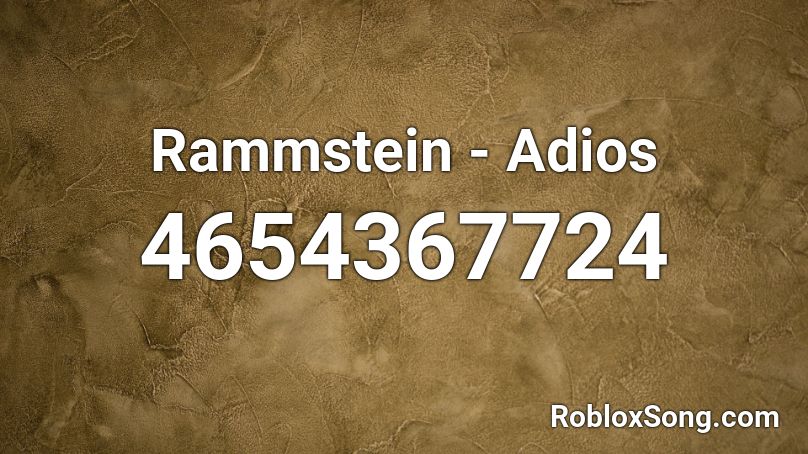 Rammstein - Adios Roblox ID